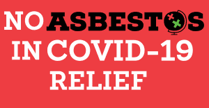 No Asbestos in Covid-19 Relief
